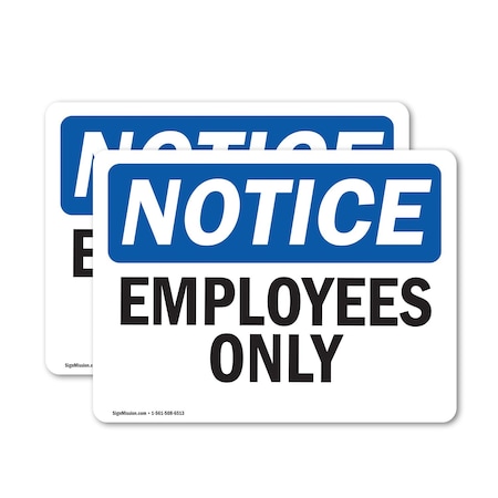 Signmission Employees Only OSHA Notice Sign, Vinyl Decal, 10in W x 7in L, 2PK OS-2PACK-NS-D-710-L-15610